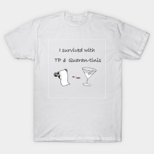 TP & Quarant-tinis T-Shirt